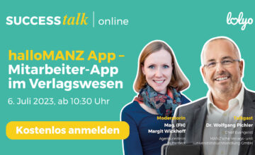 LOLYO SUCCESS talk online - halloMANZ Mitarbeiter-App - Best Practice im Verlagswesen - Talkgast: Dr. Pichler, Moderatorin: Margit Wickhoff - 6.7.2023 ab 10:30 Uhr