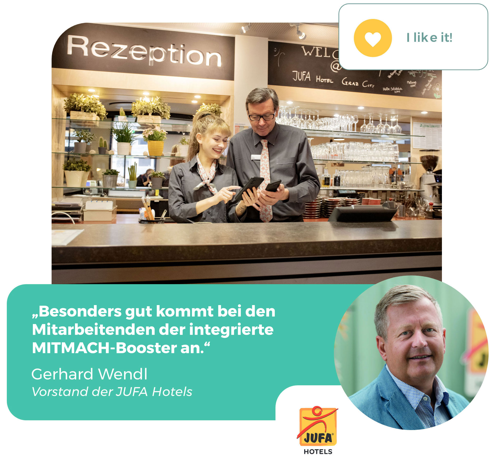 "Besonders gut kommt bei den Mitarbeitenden der integrierte MITMACH-Booster an." Zitat von Gerhard Wendl, Vorstand der JUFA Hotels